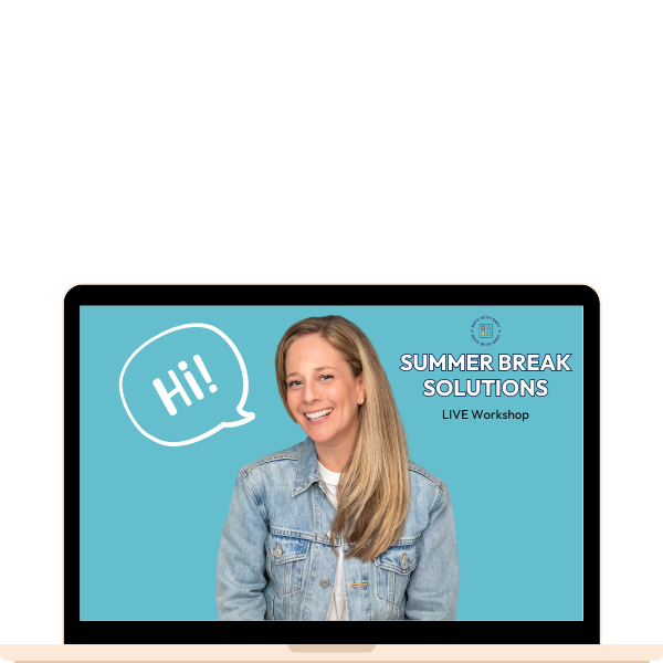 Summer Break Solutions LIVE Workshop - May 7th, at 10 a.m. EST